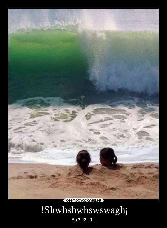 !Shwhshwhswswagh¡ - En 3...2....1...