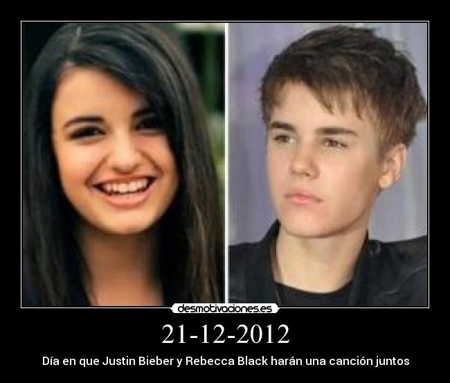 21-12-2012 - Día en que Justin Bieber y Rebecca Black harán una canción juntos