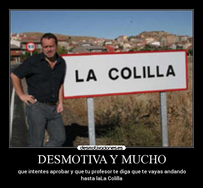 DESMOTIVA Y MUCHO -