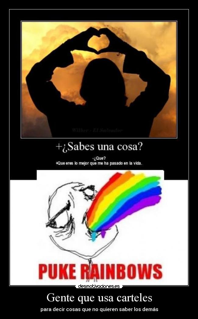 Gente que usa carteles - para decir cosas que no quieren saber los demás