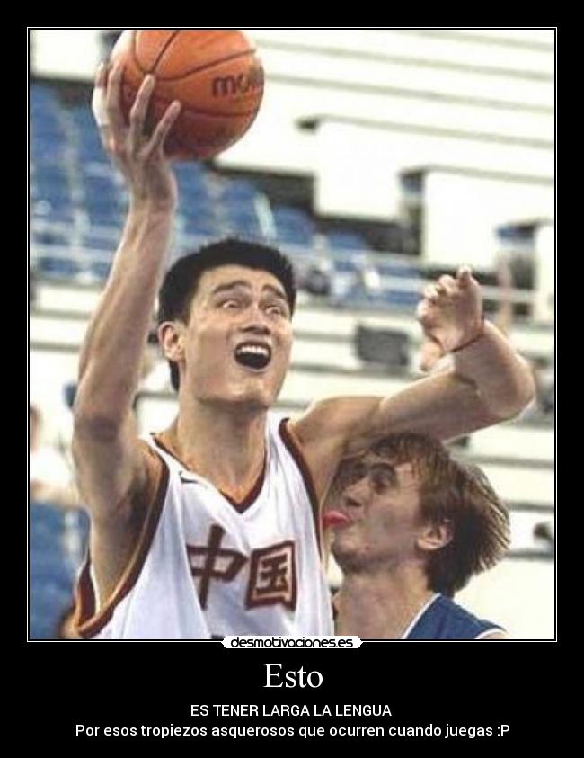 Esto - ES TENER LARGA LA LENGUA 
Por esos tropiezos asquerosos que ocurren cuando juegas :P