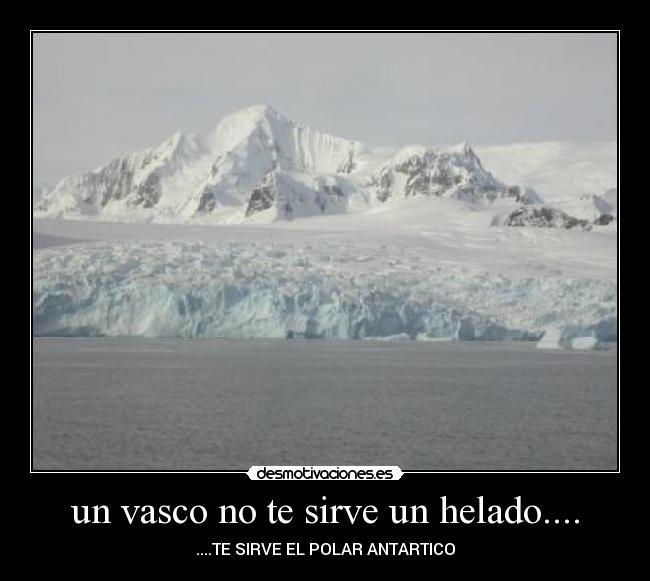 un vasco no te sirve un helado.... -
