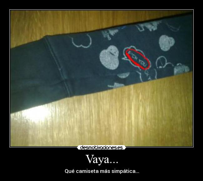 Vaya... - Qué camiseta más simpática...
