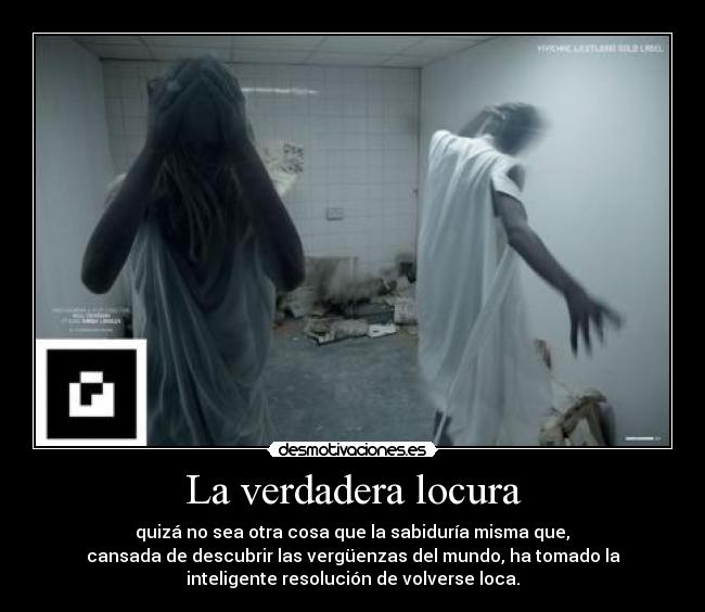 La verdadera locura -