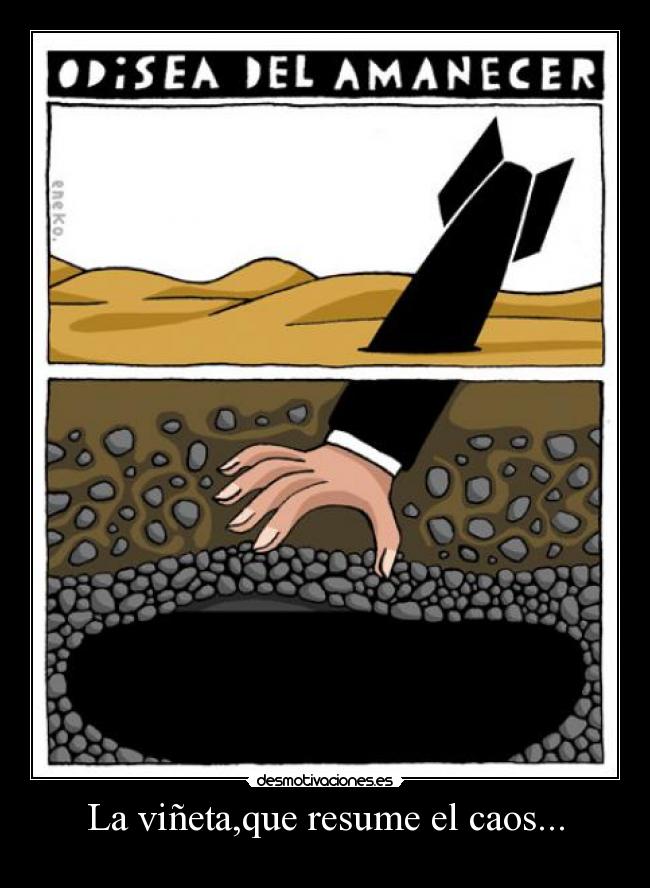 La viñeta,que resume el caos... - 
