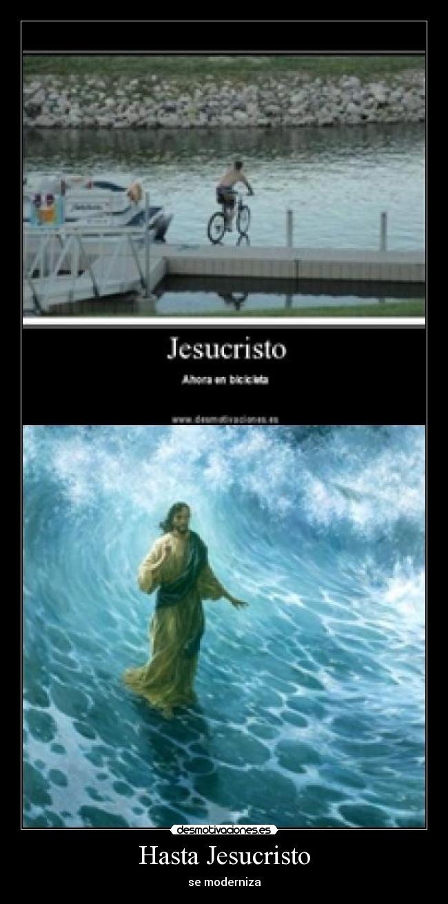 Hasta Jesucristo - se moderniza