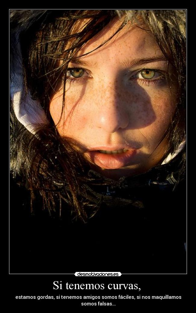 Si tenemos curvas, -