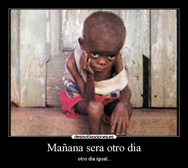 Mañana sera otro dia - otro dia igual...