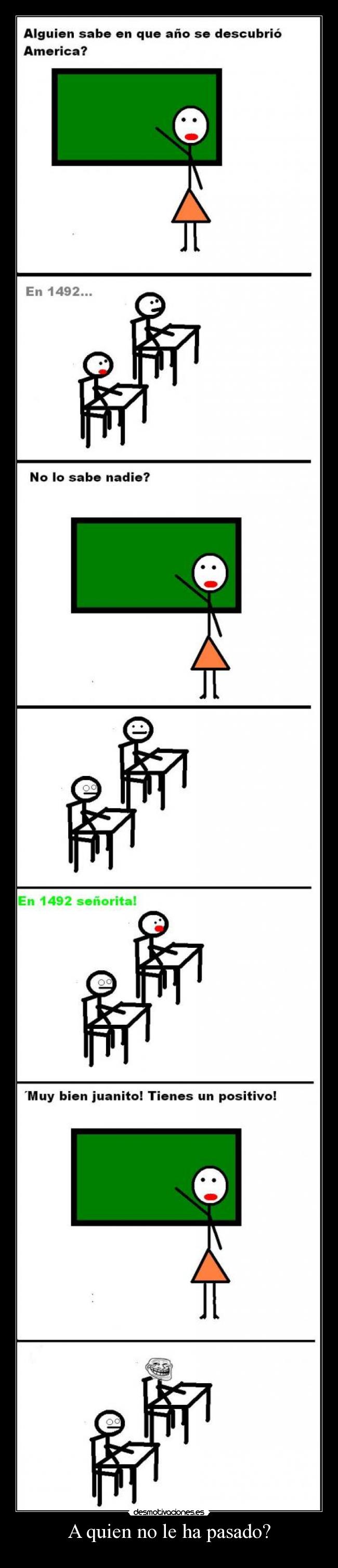 A quien no le ha pasado? -