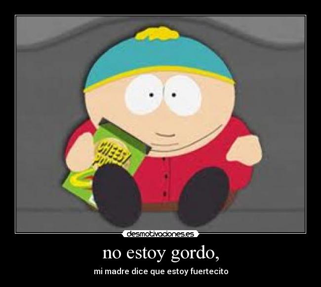 no estoy gordo, - 