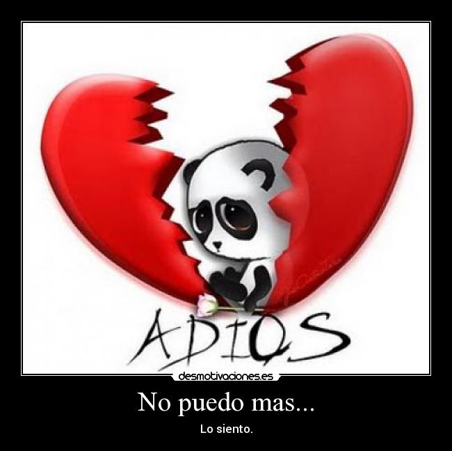 No puedo mas... - 