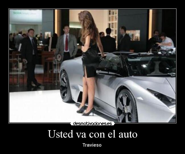 Usted va con el auto - Travieso 