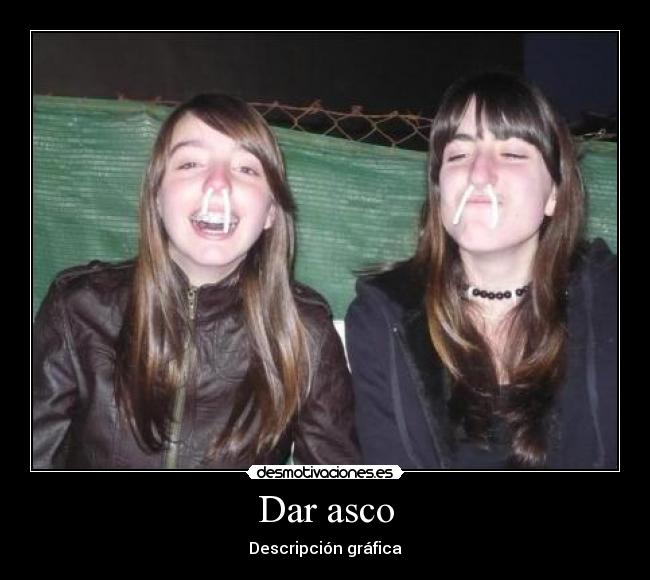 Dar asco - 