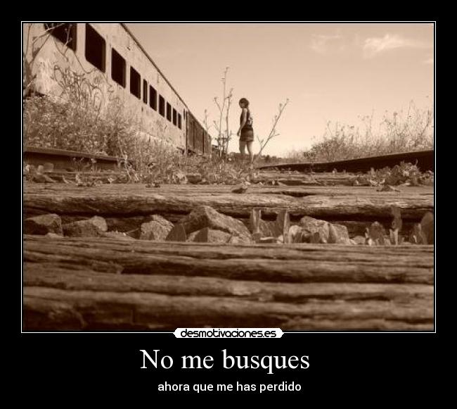 No me busques  - ahora que me has perdido