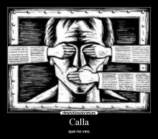 Calla - que no veo.