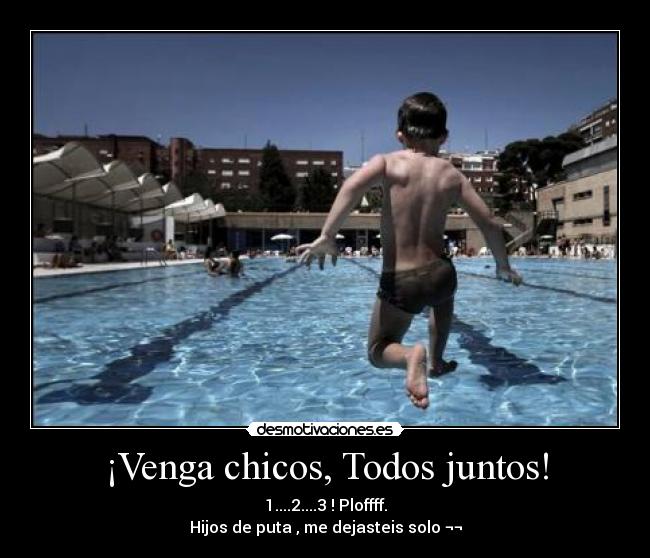 ¡Venga chicos, Todos juntos! - 
