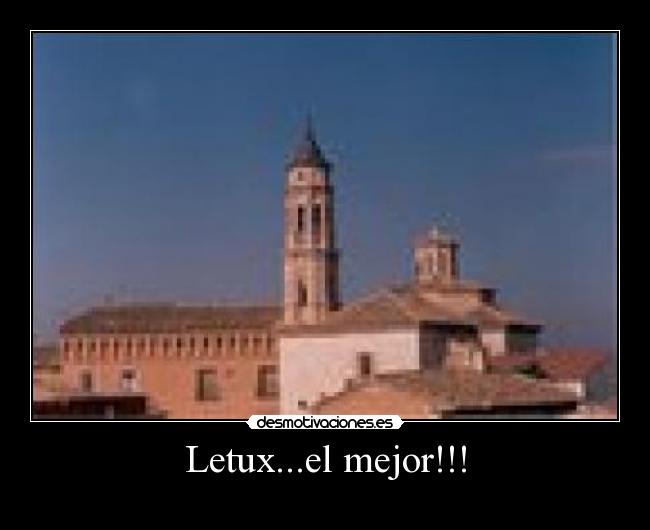 Letux...el mejor!!! -