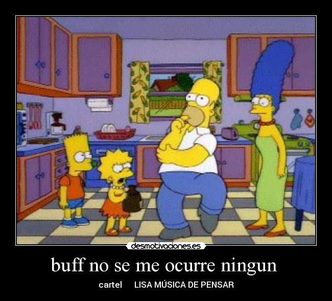 buff no se me ocurre ningun  - 