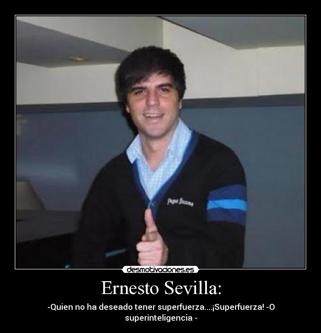 Ernesto Sevilla: - 