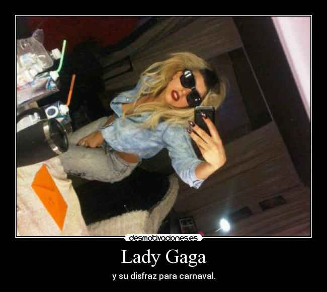 Lady Gaga - y su disfraz para carnaval.