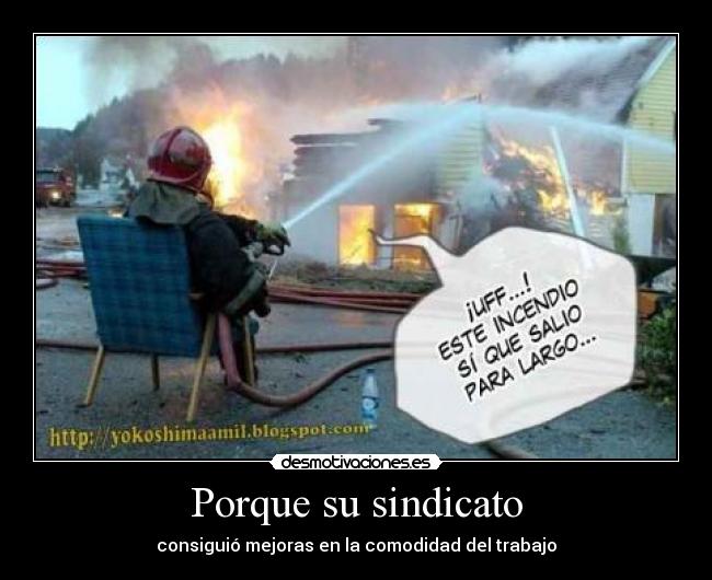 Porque su sindicato - consiguió mejoras en la comodidad del trabajo