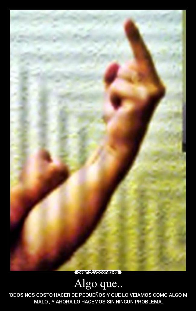 Algo que.. - 