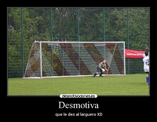 carteles larguero desmotivaciones