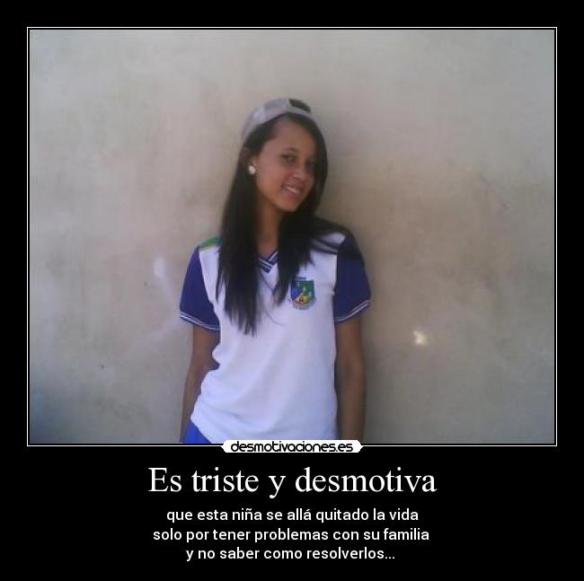 Es triste y desmotiva -