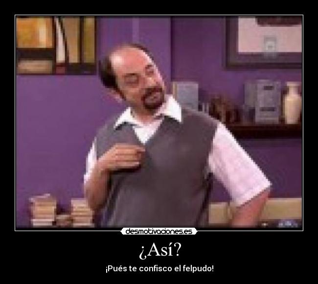 ¿Así? - 