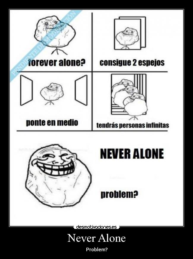 Never Alone - Problem?