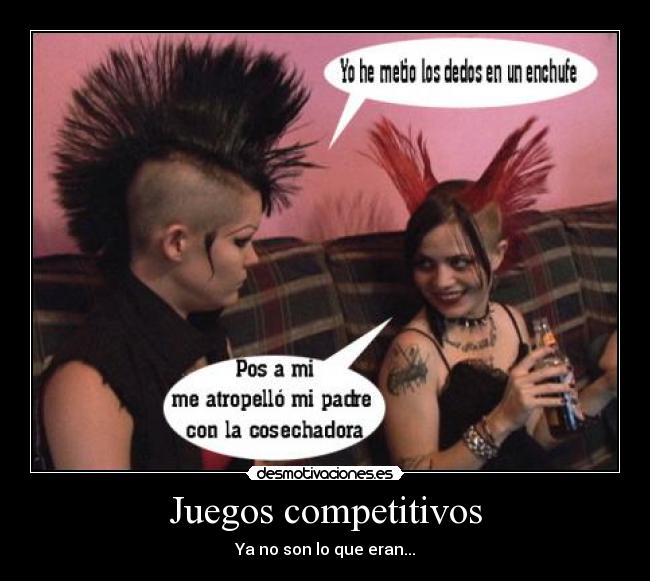 Juegos competitivos - Ya no son lo que eran...