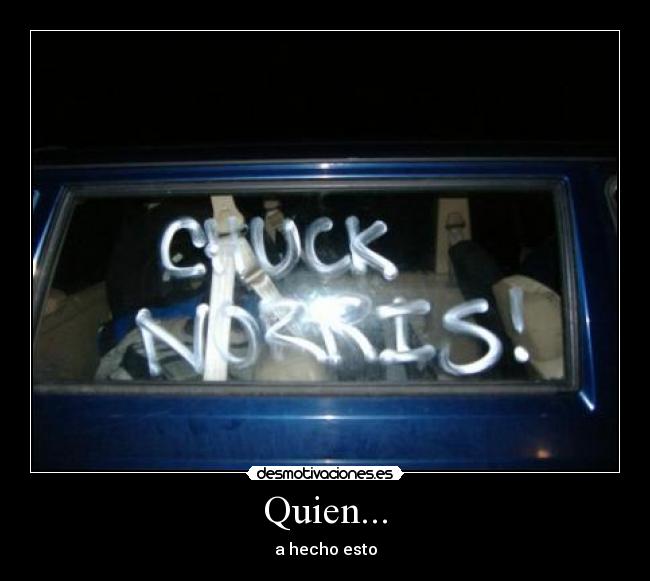 Quien... -