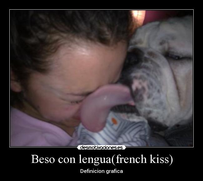 Beso con lengua(french kiss) -