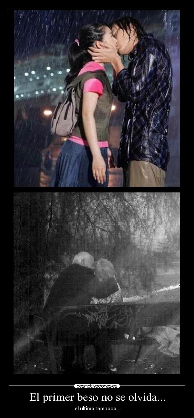 El primer beso no se olvida... - el último tampoco...