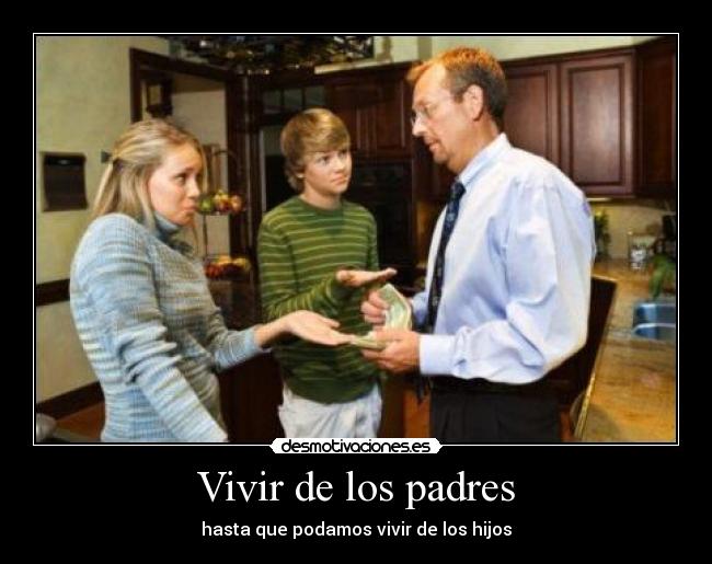 Vivir de los padres -