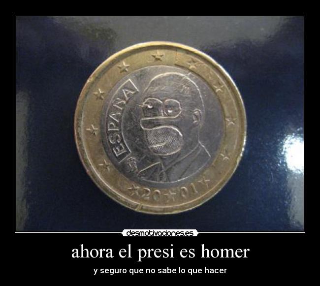 ahora el presi es homer -