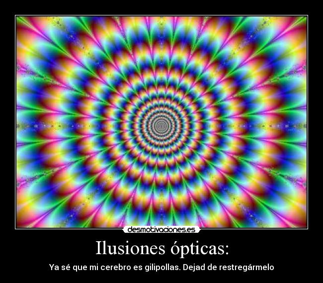 carteles ilusiones opticas desmotivaciones