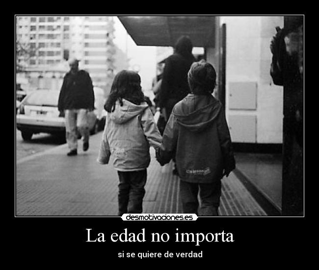 carteles edad querer verdad desmotivaciones