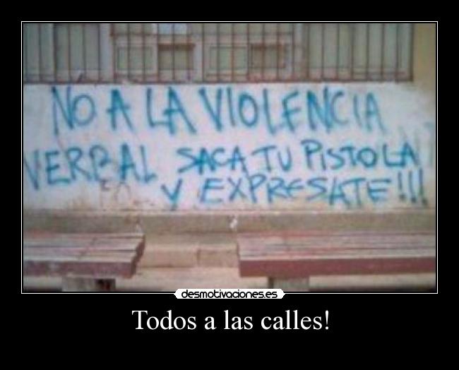 Todos a las calles! - 