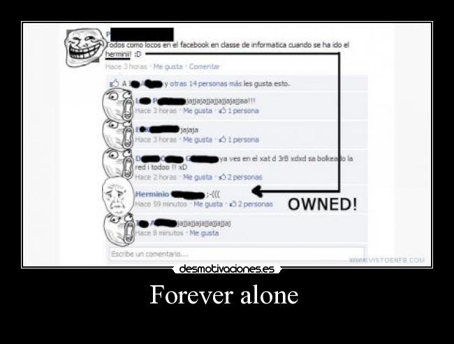 Forever alone -