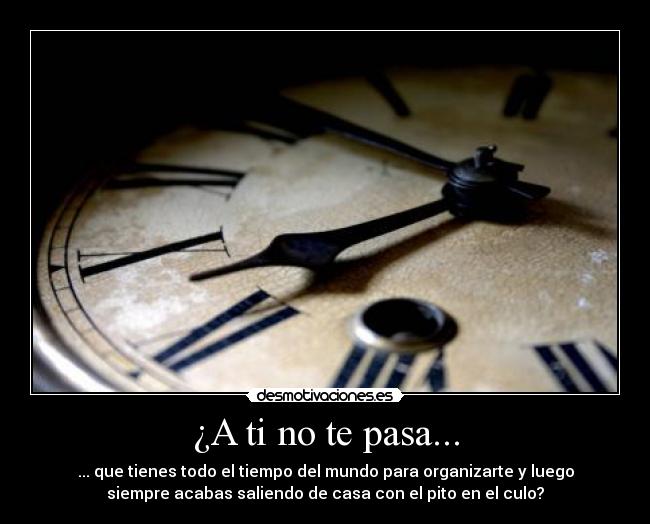 ¿A ti no te pasa... - 