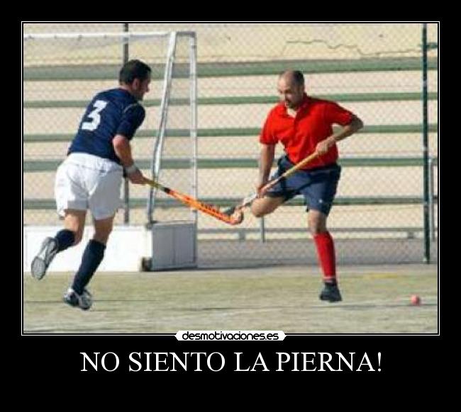 NO SIENTO LA PIERNA! -