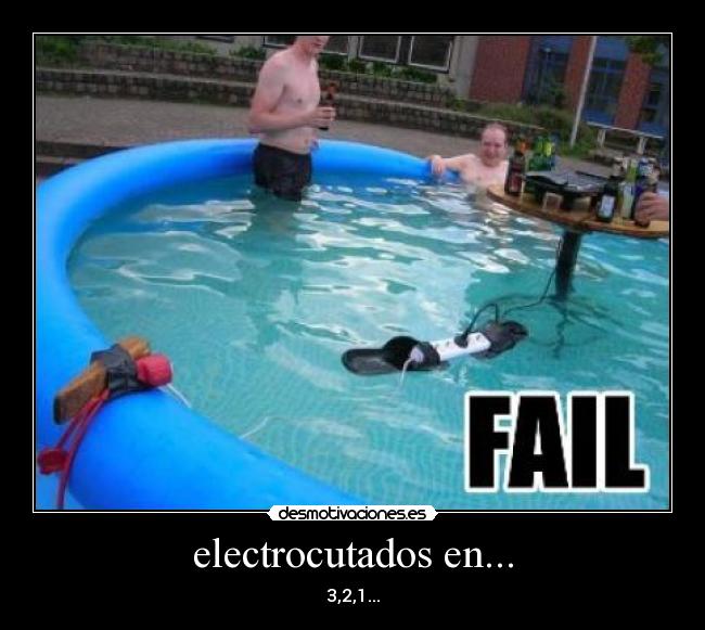 electrocutados en... - 3,2,1...