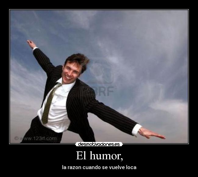 El humor, - la razon cuando se vuelve loca