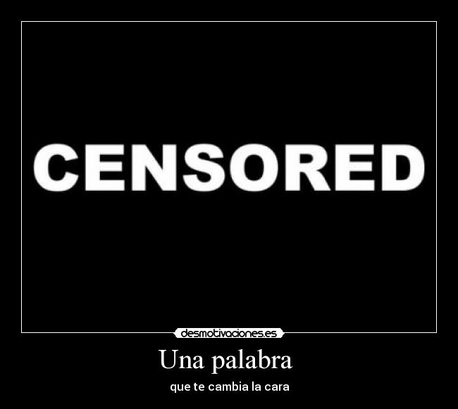 Una palabra  - que te cambia la cara