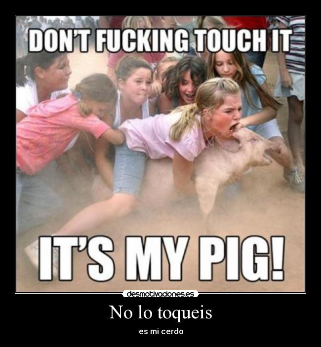 No lo toqueis -