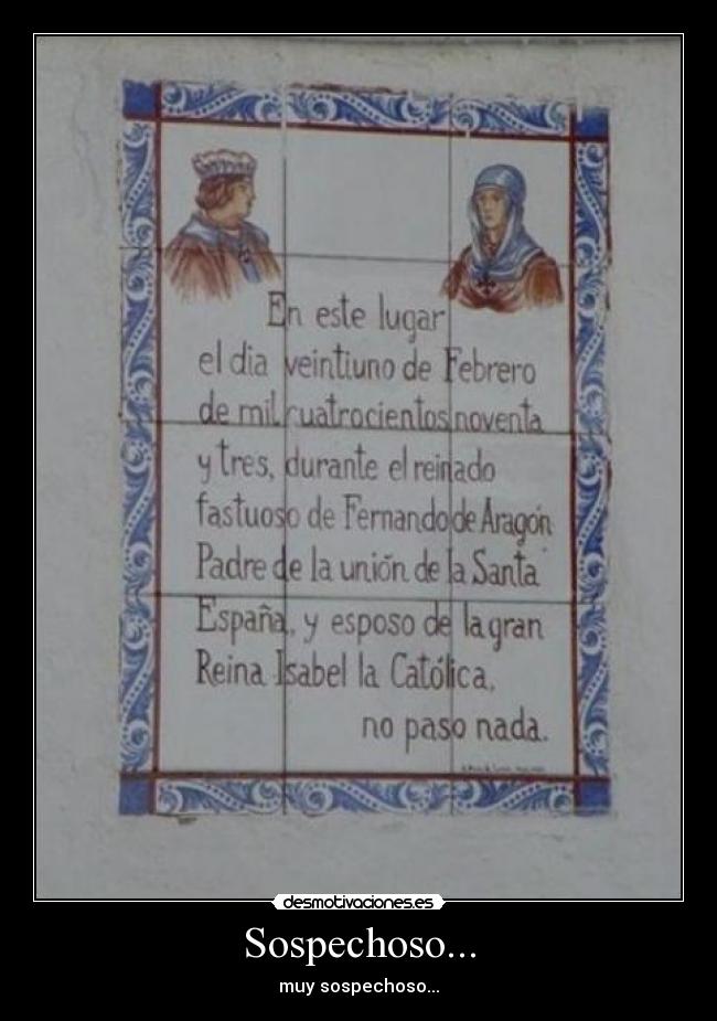 Sospechoso... - muy sospechoso...