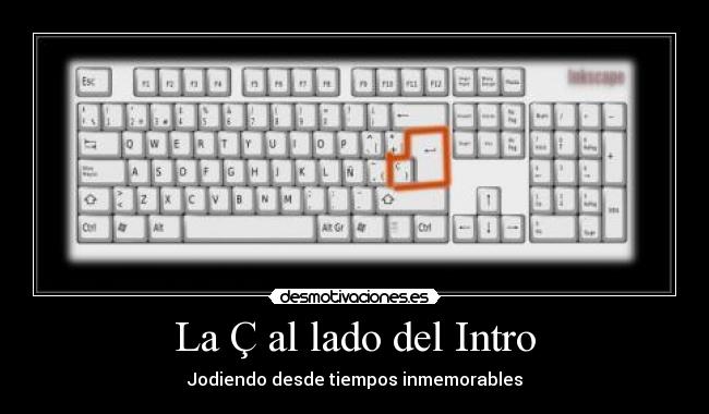 La Ç al lado del Intro - Jodiendo desde tiempos inmemorables