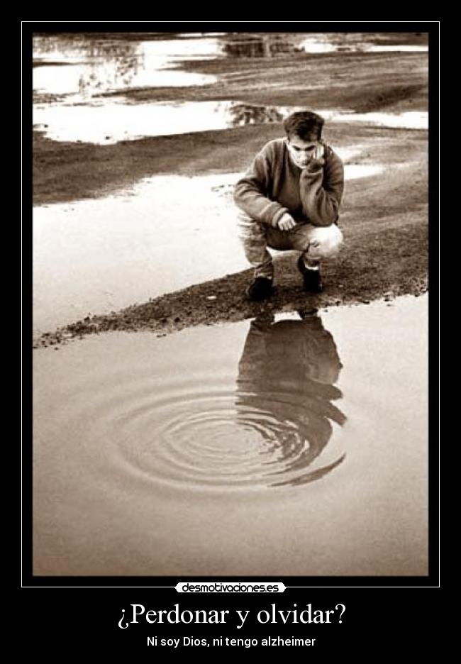 ¿Perdonar y olvidar? - 
