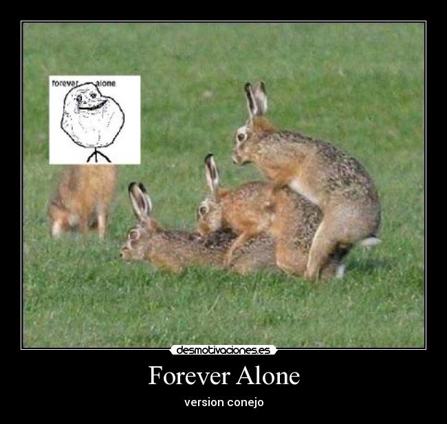 Forever Alone -